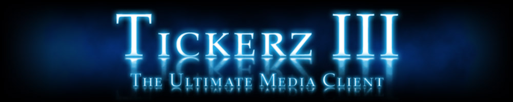 Ticker 3 - The Ultimate Media Client